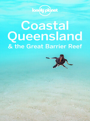 cover image of Lonely Planet Coastal Queensland & the Great Barrier Reef